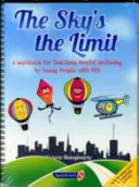 The Sky's the Limit: A Workbook for Teaching Mental Wellbeing to Young People with Sen (Nebe je limit: Pracovní příručka pro výuku duševní pohody mladých lidí se seniorem) - The Sky's the Limit: A Workbook for Teaching Mental Wellbeing to Young People with Sen