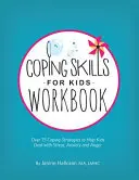 Dovednosti pro zvládání stresu pro děti Pracovní sešit: Více než 75 strategií, které dětem pomohou zvládnout stres, úzkost a hněv. - Coping Skills for Kids Workbook: Over 75 Coping Strategies to Help Kids Deal with Stress, Anxiety and Anger