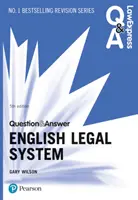 Law Express Otázky a odpovědi: Anglický právní systém, 5. vydání - Law Express Question and Answer: English Legal System, 5th edition