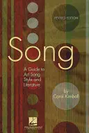 Píseň: A Guide to Art Song Style and Literature, Revised Edition: A Guide to Art Song Style and Literature, Revised Edition - Song: A Guide to Art Song Style and Literature, Revised Edition