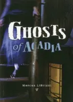 Přízraky z Acadie - Ghosts of Acadia
