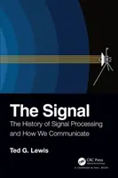 Signál: Historie zpracování signálů a způsob, jakým komunikujeme - The Signal: The History of Signal Processing and How We Communicate
