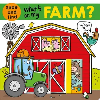 Co je na mé farmě?: A Slide-And-Find Book with Flaps (Knížka s klapkami) - What's on My Farm?: A Slide-And-Find Book with Flaps