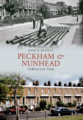 Peckham a Nunhead v čase - Peckham & Nunhead Through Time