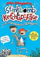 Smradlavá bomba a kečupová tvář a špatnost jezevců - Stinkbomb & Ketchup-Face and the Badness of Badgers