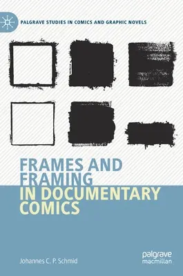 Rámy a rámování v dokumentárním komiksu - Frames and Framing in Documentary Comics