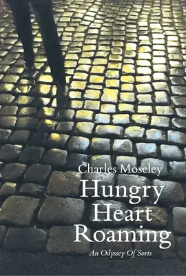 Hlad; Srdce; Putování - Hungry; Heart; Roaming
