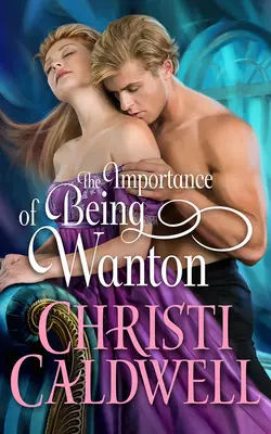 Jak je důležité být chlípný - The Importance of Being Wanton
