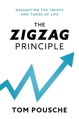 Princip kličkování: Jak proplouvat zákrutami života - The Zigzag Principle: Navigating the Twists and Turns of Life