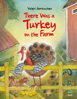 Na farmě byl krocan - There Was a Turkey on the Farm