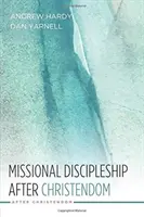 Misijní učednictví po křesťanství - Missional Discipleship After Christendom
