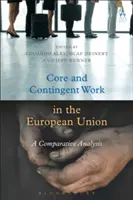 Základní a podmíněná práce v Evropské unii: Srovnávací analýza - Core and Contingent Work in the European Union: A Comparative Analysis