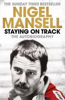Zůstat na správné cestě - Autobiografie - Staying on Track - The Autobiography