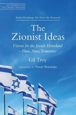 Sionistické myšlenky: Vize židovské vlasti - tehdy, dnes, zítra - The Zionist Ideas: Visions for the Jewish Homeland--Then, Now, Tomorrow