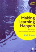 Aby se učení dařilo: Příručka pro nepovinné vzdělávání - Making Learning Happen: A Guide for Post-Compulsory Education