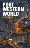Postzápadní svět: Jak nově vznikající mocnosti přetvářejí globální řád - Post-Western World: How Emerging Powers Are Remaking Global Order