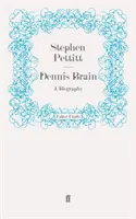 Dennis Brain - životopis - Dennis Brain - A Biography