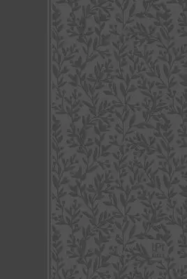 Nový zákon v překladu Passion (vydání 2020) Šedá: se Žalmy, Příslovími a Písní písní - The Passion Translation New Testament (2020 Edition) Gray: With Psalms, Proverbs and Song of Songs