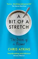 Bit of a Stretch - Deníky vězně - Bit of a Stretch - The Diaries of a Prisoner