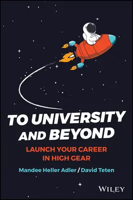 Na univerzitu a dál: Odstartujte svou kariéru na vysoké obrátky - To University and Beyond: Launch Your Career in High Gear