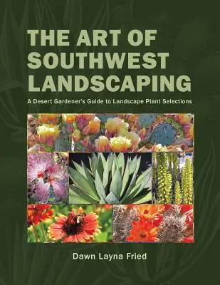Umění jihozápadní krajiny - The Art of Southwest Landscaping