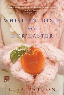 Hvízdání Dixie v severovýchodním počasí (Whistlin' Dixie in a Nor'easter) - Whistlin' Dixie in a Nor'easter