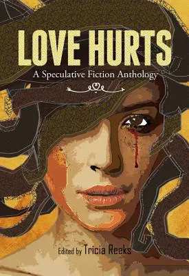 Láska bolí: Antologie spekulativní fikce - Love Hurts: A Speculative Fiction Anthology