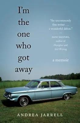 Já jsem ten, kdo utekl: A Memoir: A Memoir - I'm the One Who Got Away: A Memoir