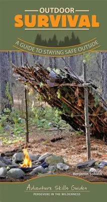 Přežití v přírodě: Průvodce, jak zůstat v bezpečí venku - Outdoor Survival: A Guide to Staying Safe Outside