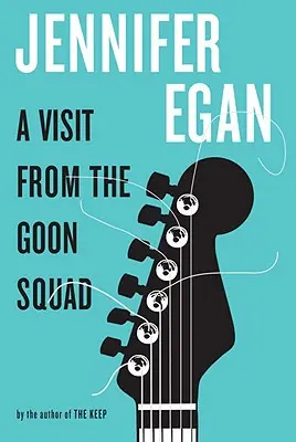 Návštěva jednotky Goon Squad - A Visit from the Goon Squad