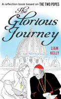 Slavná cesta: Kniha k zamyšlení na motivy dvou papežů - The Glorious Journey: A Reflection Book Based on the Two Popes