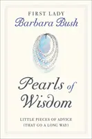 Perly moudrosti: Malé rady (které mají dlouhý dosah) - Pearls of Wisdom: Little Pieces of Advice (That Go a Long Way)