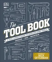 Kniha o nářadí - Průvodce milovníka nářadí více než 200 kusy ručního nářadí - Tool Book - A Tool-Lover's Guide to Over 200 Hand Tools