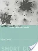Avantgardní film: Avantgardní avantgarda: formy, témata a vášně - Avant-Garde Film: Forms, Themes and Passions