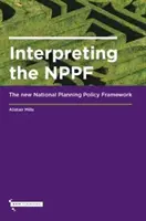 Interpretace NPPF - Nový národní rámec politiky plánování - Interpreting the NPPF - The new National Planning Policy Framework