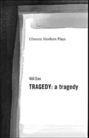 Tragédie: Tragédie (Eno Will (Autor)) - Tragedy: A Tragedy (Eno Will (Author))