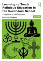 Učíme se vyučovat náboženství na střední škole: A Companion to School Experience - Learning to Teach Religious Education in the Secondary School: A Companion to School Experience