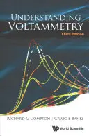 Porozumění voltametrii (třetí vydání) - Understanding Voltammetry (Third Edition)