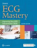 Mistrovství v EKG: Zlepšení dovedností při interpretaci EKG - ECG Mastery: Improving Your ECG Interpretation Skills