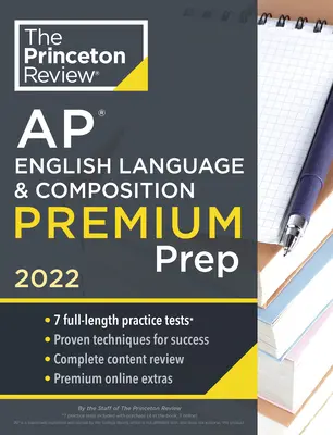 Princeton Review AP English Language & Composition Premium Prep, 2022: 7 cvičných testů + kompletní přehled obsahu + strategie a techniky - Princeton Review AP English Language & Composition Premium Prep, 2022: 7 Practice Tests + Complete Content Review + Strategies & Techniques