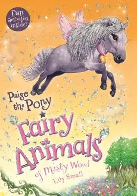 Poník Paige: Pohádková zvířátka z Mlžného lesa - Paige the Pony: Fairy Animals of Misty Wood