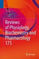 Recenze časopisu Physiology, Biochemistry and Pharmacology, Vol. 175 - Reviews of Physiology, Biochemistry and Pharmacology, Vol. 175