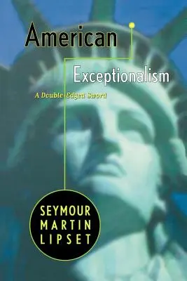 Americká výjimečnost: A Double-Edged Sword (Dvojsečný meč) - American Exceptionalism: A Double-Edged Sword