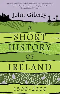 Stručné dějiny Irska v letech 1500-2000 - A Short History of Ireland, 1500-2000