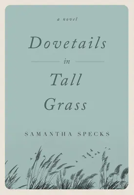 Holubice ve vysoké trávě - Dovetails in Tall Grass