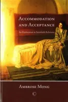 Ubytování a přijetí: Zkoumání mezináboženských vztahů - Accommodation and Acceptance: An Exploration in Interfaith Relations