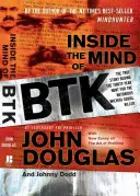Do mysli BTK: Pravdivý příběh o třicetiletém pátrání po nechvalně proslulém sériovém vrahovi z Wichity - Inside the Mind of BTK: The True Story Behind the Thirty-Year Hunt for the Notorious Wichita Serial Killer