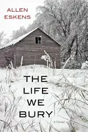 Život, který pohřbíváme - The Life We Bury