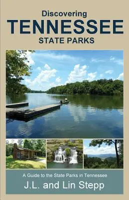 Objevování státních parků Tennessee - Discovering Tennessee State Parks