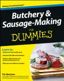 Řeznictví a uzenářství pro blbce - Butchery & Sausage-Making for Dummies